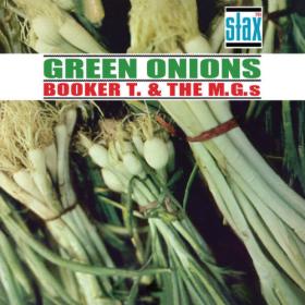 Booker T  & The M G 's - Green Onions (60th Anniversary Remaster) (2023) [24Bit-44.1kHz] FLAC [PMEDIA] ⭐️