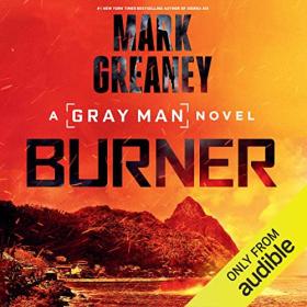 Mark Greaney - 2013 - Burner꞉ Gray Man, Book 12 (Thriller)
