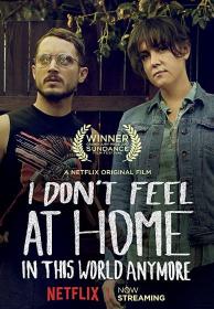 I Dont Feel at Home in This World Anymore 2017 KvK WEBRip