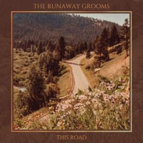 (2023) The Runaway Grooms - This Road [FLAC]