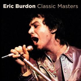 Eric Burdon - Classic Tracks (Remastered) (2023) FLAC [PMEDIA] ⭐️