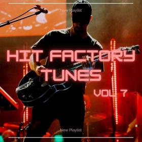 V A  - Hit Factory Tunes 7 (2023 Pop) [Flac 16-44]