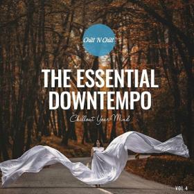 VA - The Essential Downtempo, Vol  4 Chillout Your Mind (2023) [FLAC]