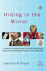 Lawrence M Krauss - Hiding in the Mirror- The Quest for Alternate Realities, from Plato to String Theory (azw3 epub mobi)