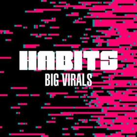 Habits_ Big Virals (2023)