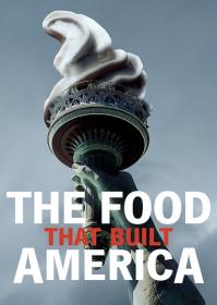 The Food That Built America S04 1080 WEB OmskBird