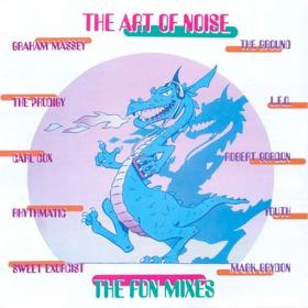 The Art Of Noise - The Fon Mixes (1992 Breakbeat, Techno, Ambient) [Flac 16-44]