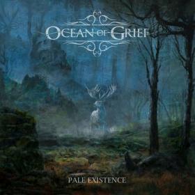 Ocean of Grief - 2023 - Pale Existence [FLAC]