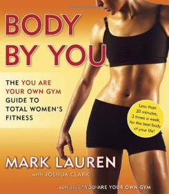 Body by You - The You  Are Your Own Gym Guide to Total Women's Fitness <span style=color:#39a8bb>-Mantesh</span>