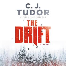 C  J  Tudor - 2023 - The Drift (Horror)