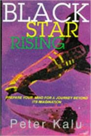 Black Star Rising by Peter Kalu