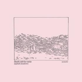 Death Cab For Cutie - Asphalt Meadows (Acoustic) (2023) Mp3 320kbps [PMEDIA] ⭐️