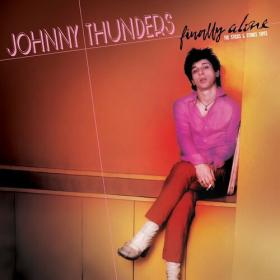Johnny Thunders - Finally Alone - The Sticks & Stones Tapes (2023) Mp3 320kbps [PMEDIA] ⭐️