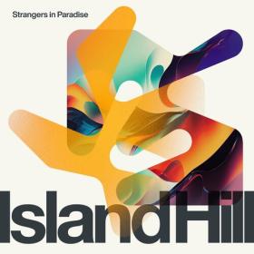 Island Hill - 2023 - Strangers in Paradise