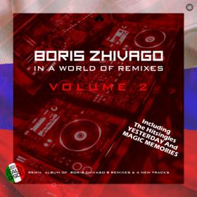 BCD 8128 - Boris Zhivago – In a World of Remixes Vol  2 (2021)