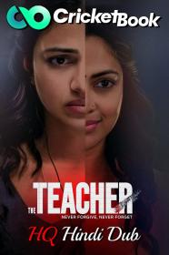 The Teacher 2022 WEBRip 720p Hindi (HQ Dub) + Multi Audio x264 AAC CineVood