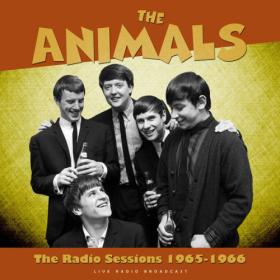 The Animals - The Radio Sessions 1965 - 1966 (live) (2023) FLAC [PMEDIA] ⭐️
