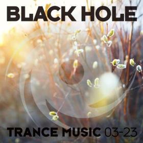 Various Artists - Black Hole Trance Music 03-23 (2023) Mp3 320kbps [PMEDIA] ⭐️