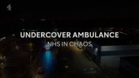Ch4 Dispatches 2023 Undercover Ambulance NHS in Chaos 1080p HDTV x265 AAC