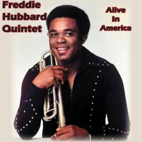 Freddie Hubbard Quintet - Alive In America (2023) FLAC [PMEDIA] ⭐️
