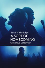Bono The Edge A Sort Of Homecoming With Dave Letterman (2023) [720p] [WEBRip] <span style=color:#39a8bb>[YTS]</span>