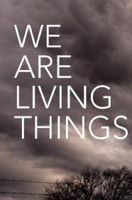 We Are Living Things (2021) [1080p] [WEBRip] [5.1] <span style=color:#39a8bb>[YTS]</span>