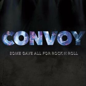 Convoy - 2023 - Some Gave All for Rock n Roll (FLAC)