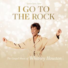 Whitney Houston - I Go To The Rock: The Gospel Music Of Whitney Houston (2023) Mp3 320kbps [PMEDIA] ⭐️