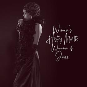 Various Artists - Women's History Month Women of Jazz (2023) Mp3 320kbps [PMEDIA] ⭐️
