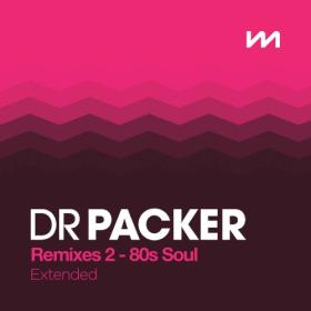 Various Artists - Mastermix Dr Packer Remixes 2 - 80's Soul Extended (2023) Mp3 320kbps [PMEDIA] ⭐️