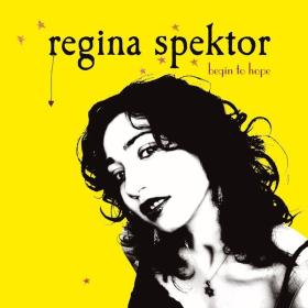 Regina Spektor - Begin to Hope (2006 Alternativa Indie) [Flac 16-44]