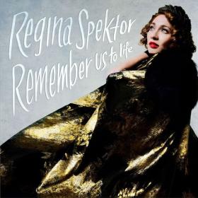 Regina Spektor - Remember Us to Life (2016 Alternativa Indie) [Flac 24-48]