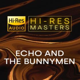Echo And The Bunnymen - Hi-Res Masters (FLAC Songs) [PMEDIA] ⭐️