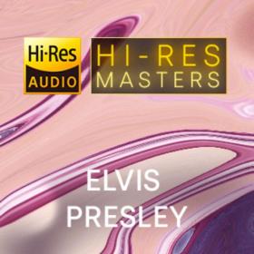 Elvis Presley - Hi-Res Masters (FLAC Songs) [PMEDIA] ⭐️