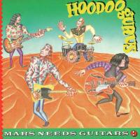 Hoodoo Gurus - Mars Needs Guitars! (1985) [2005 Deluxe Edition] [FLAC] vtwin88cube