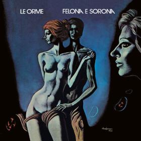 Le Orme - Felona E Sorona (50th Anniversary  Remastered) (1973-2023 Rock) [Flac 24-96]