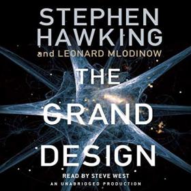 Stephen Hawking, Leonard Mlodinow - 2010 - The Grand Design (Science)