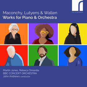 Maconchy, Lutyens & Wallen - Works for Piano & Orchestra - Martin Jones, Rebeca Omordia, BBC Concert Orchestra (2023) [24-192]
