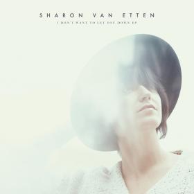 (2015) Sharon Van Etten - I Don't Want to Let You Down EP [FLAC]