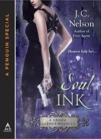 Soul Ink by J  C  Nelson (Grimm Agency 1 5)