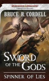 Spinner of Lies (Sword of the Gods #2) by Bruce R  Cordell