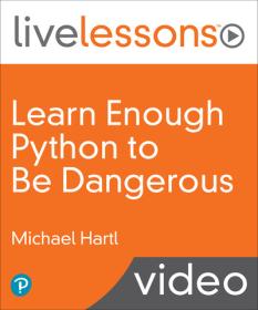 Learn Enough Python to be Dangerous