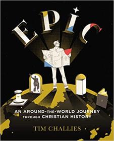 Epic - An Around-the-World Journey through Christian History