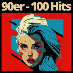 Various Artists - 90er - 100 Hits (2023) FLAC [PMEDIA] ⭐️