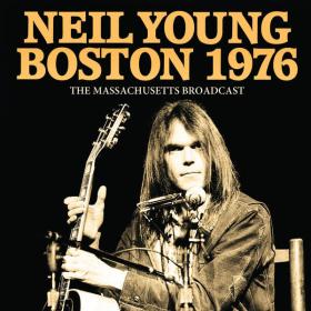 Neil Young - Boston 1976 (2023) FLAC [PMEDIA] ⭐️