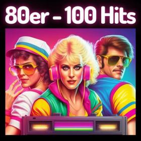 Various Artists - 80er - 100 Hits (2023) FLAC [PMEDIA] ⭐️