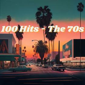 Various Artists - 100 Hits - The 70's (2023) FLAC [PMEDIA] ⭐️