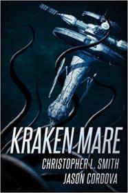 Kraken Mare by Jason Cordova, Christopher L  Smith