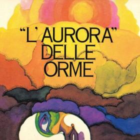 Le Orme - L'aurora delle orme (1970 Pop Rock) [Flac 16-44]