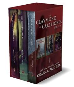 Claymore of Calthoria Trilogy Complete Set by Craig A  Price Jr  (#1-3)